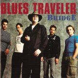 Blues Traveler - Bridge