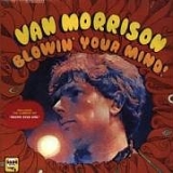 Van Morrison - Blowin' Your Mind