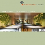 Brecker Brothers - Sneakin' Up Behind You (The Very Best Of)