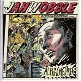 Jah Wobble - Alpha One Three