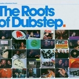 Various artists - The Roots Of Dubstep