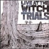 The Fall - Live At The Witch Trials