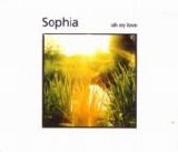 Sophia - Oh My Love