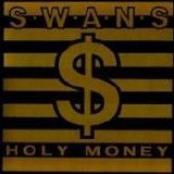 Swans - Holy Money