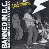 Bad Brains - Banned In D.C. Bad Brains Greatest Riffs