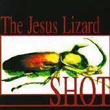 The Jesus Lizard - Shot