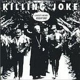 Killing Joke - Laugh? I Nearly Bought One!