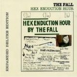 The Fall - Hex Enduction Hour