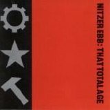 Nitzer Ebb - That Total Age