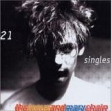 The Jesus And Mary Chain - 21 Singles