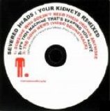 Severed Heads - Your Kidneys