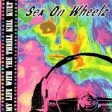 My Life With The Thrill Kill Kult - Sex On Wheelz