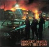 Monkey Mafia - Shoot The Boss