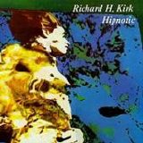 Richard H. Kirk - Hipnotic