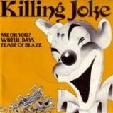 Killing Joke - Me Or You?