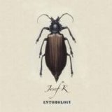 Josef K - Entomology