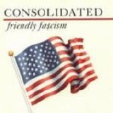 Consolidated - Friendly Fa$cism