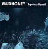 Mudhoney - Superfuzz Bigmuff