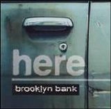 Here - Brooklyn Bank