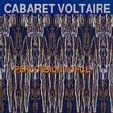 Cabaret Voltaire - Percussion Force