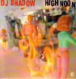 DJ Shadow - High Noon