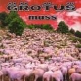 Grotus - Mass