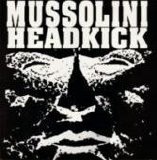 Mussolini Headkick - No Sacrifice