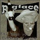 Pigface - Eat Shit You Fucking Redneck