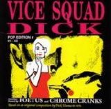 Foetus/Chrome Cranks - Vice Squad Dick