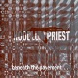 Hoodlum Priest - Beneath The Pavement ... The Beach