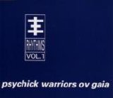 Psychick Warriors Ov Gaia - Psychick Rythms Vol. 1