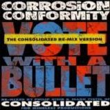 Corrosion Of Conformity - Vote With A Bullet