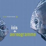 Isis & Aereogramme - In The Fishtank 14