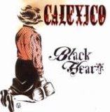 Calexico - Black Heart