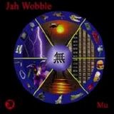 Jah Wobble - Mu