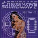 Renegade Soundwave - Positive I.D.