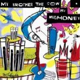 Mudhoney - My Brother The Cow