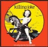 Killing Joke - Let's All Go (To The Fire Dances)