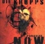 Die Krupps - Paradise Now