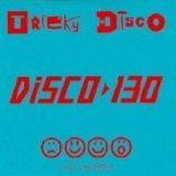 Tricky Disco - Disco 130