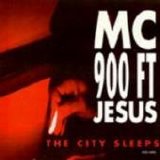 MC 900 Ft Jesus - The City Sleeps