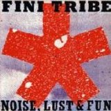 Finitribe - Noise, Lust & Fun