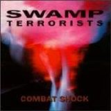 Swamp Terrorists - Combat Shock