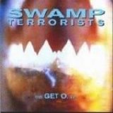 Swamp Terrorists - The Get O. E.P.