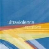 Ultraviolence - Superpower