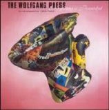 The Wolfgang Press - Everything Is Beautiful (A Retrospective 1983-1995)