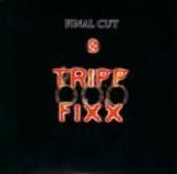 Final Cut - Tripp Six Fixx