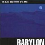 The Black Dog Featuring Ofra Haza - Babylon