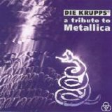 Die Krupps - A Tribute To Metallica