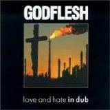 Godflesh - Love And Hate In Dub